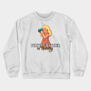 Photography - photographer in training Crewneck Sweatshirt